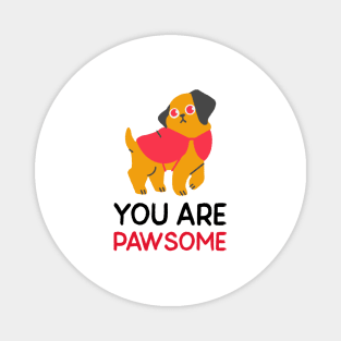 You Are Pawsome Magnet